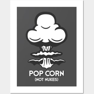 Pop Corn - Not Nukes (Dark Gray) Posters and Art